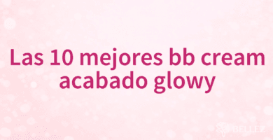 Las 10 mejores bb cream acabado glowy Las 10 mejores bb cream acabado glowy