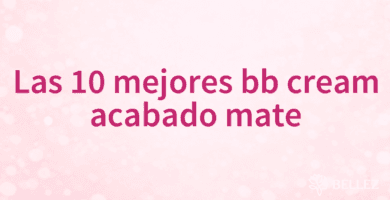 Las 10 mejores bb cream acabado mate Las 10 mejores bb cream acabado mate