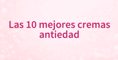 Las 10 mejores cremas antiedad