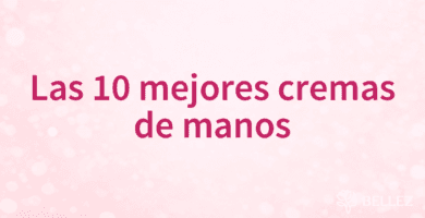 Las 10 mejores cremas de manos Las 10 mejores cremas de manos