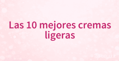 Las 10 mejores cremas ligeras