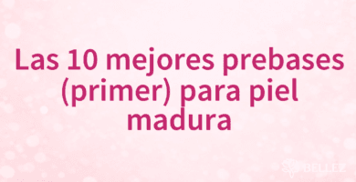 Las 10 mejores prebases (primer) para piel madura
