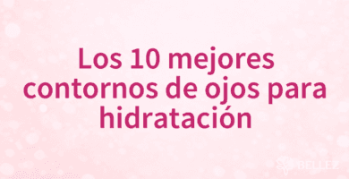 Los 10 mejores contornos de ojos para hidratación