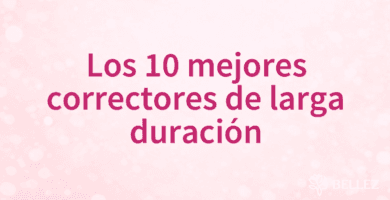 Los 10 mejores correctores de larga duración Los 10 mejores correctores de larga duración