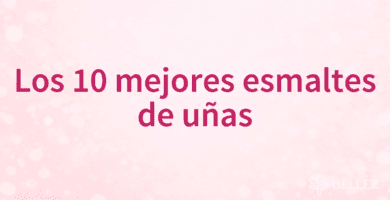 Los 10 mejores esmaltes de uñas Los 10 mejores esmaltes de uñas
