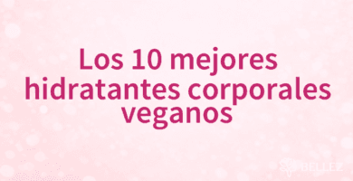 Los 10 mejores hidratantes corporales veganos Los 10 mejores hidratantes corporales veganos