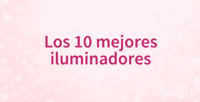 Los 10 mejores iluminadores Los 10 mejores iluminadores