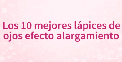 Los 10 mejores lápices de ojos efecto alargamiento