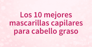 Los 10 mejores mascarillas capilares para cabello graso Los 10 mejores mascarillas capilares para cabello graso