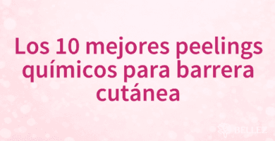 Los 10 mejores peelings químicos para barrera cutánea