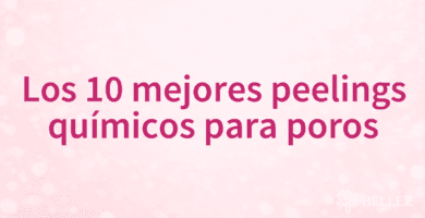 Los 10 mejores peelings químicos para poros