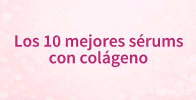 Los 10 mejores sérums con colágeno