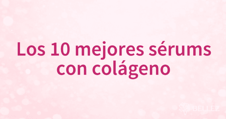Los 10 mejores sérums con colágeno Los 10 mejores sérums con colágeno