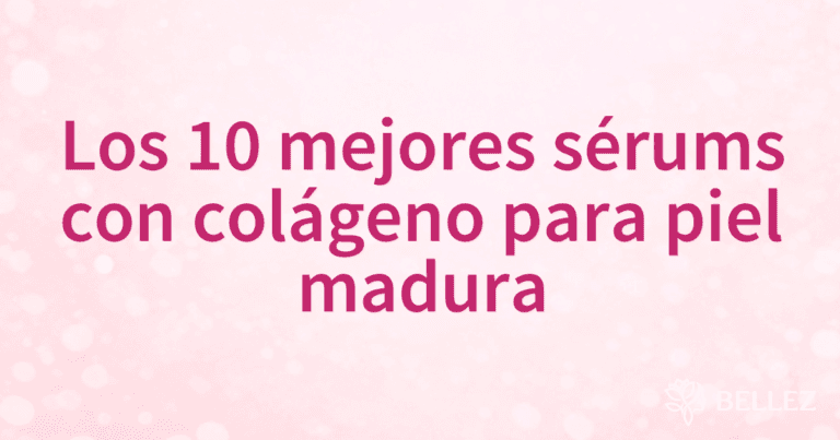 Los 10 mejores sérums con colágeno para piel madura Los 10 mejores sérums con colágeno para piel madura